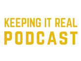 Keeping It Real Podcast